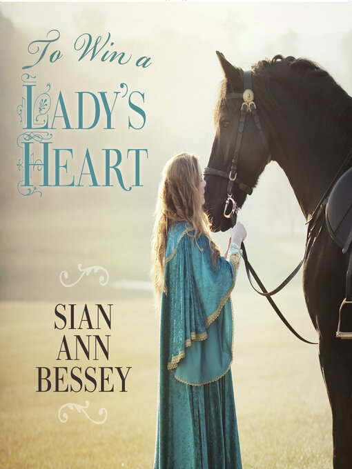 Title details for To Win a Lady's Heart by Sian Ann Bessey - Available